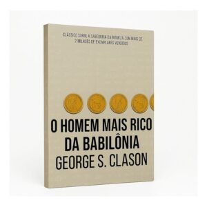 O Homem Mais Rico da Babilônia – George S. Clason